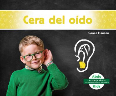 Cover for Grace Hansen · Cera del Oido (Earwax) (Hardcover Book) (2021)