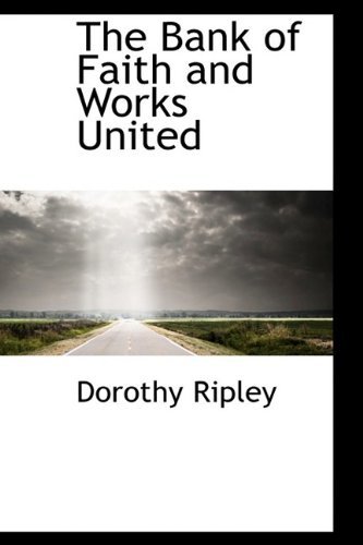 Cover for Dorothy Ripley · The Bank of Faith and Works United (Taschenbuch) (2009)