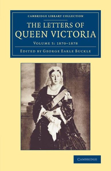 Cover for Queen Victoria · The Letters of Queen Victoria - Cambridge Library Collection - British and Irish History, 19th Century (Paperback Book) (2014)