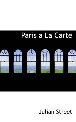 Cover for Julian Street · Paris a La Carte (Paperback Book) (2009)