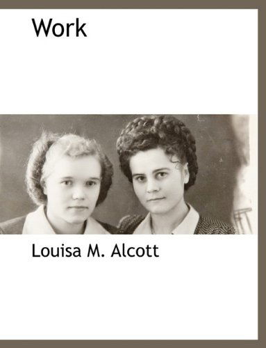 Cover for Louisa M. Alcott · Work (Paperback Book) [Large Type edition] (2009)