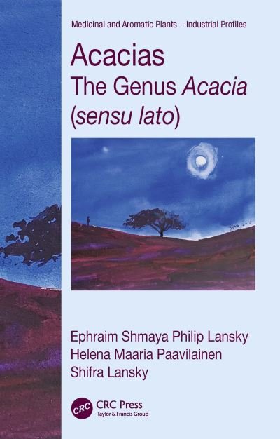 Cover for Ephraim Philip Lansky · Acacias: The Genus Acacia (sensu lato) - Medicinal and Aromatic Plants - Industrial Profiles (Hardcover bog) (2023)