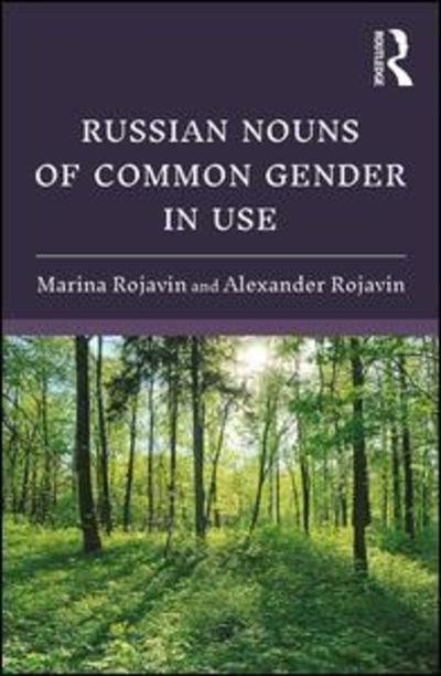 Cover for Rojavin, Marina (Bryn Mawr College, USA) · Russian Nouns of Common Gender in Use (Gebundenes Buch) (2019)