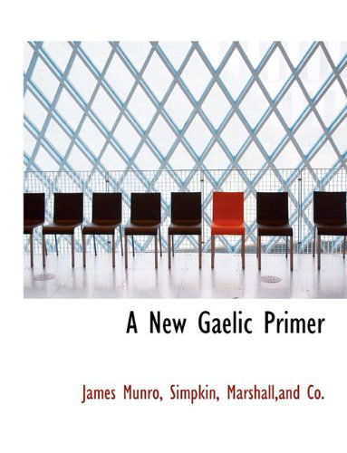 Cover for James Munro · A New Gaelic Primer (Pocketbok) (2010)