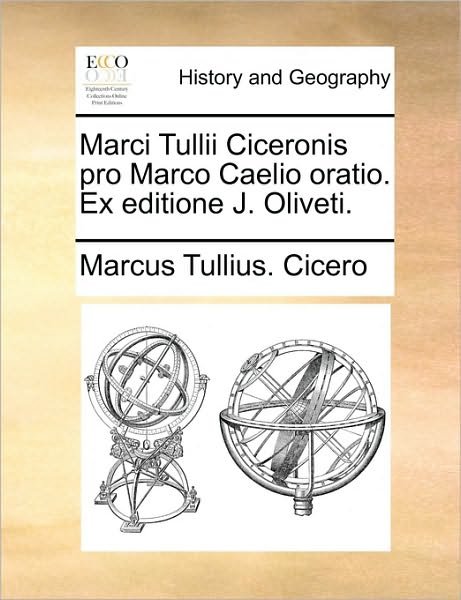 Cover for Marcus Tullius Cicero · Marci Tullii Ciceronis Pro Marco Caelio Oratio. Ex Editione J. Oliveti. (Paperback Book) (2010)