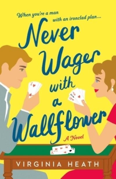Cover for Virginia Heath · Never Wager with a Wallflower: A Novel - The Merriwell Sisters (Paperback Bog) (2023)