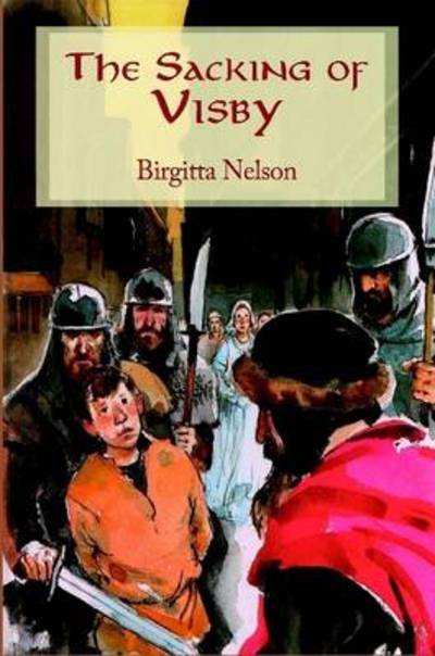 Birgitta Nelson · The Sacking of Visby (Paperback Bog) (2011)
