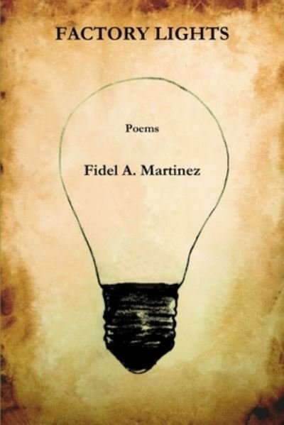 Cover for Fidel Martinez · Factory Lights (Bog) (2013)