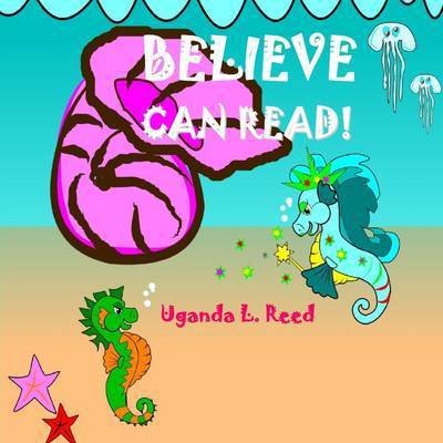 Cover for Uganda L Reed · Believe Can Read (Paperback Bog) (2014)