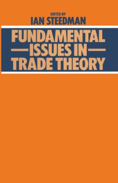 Cover for Ian Steedman · Fundamental Issues in Trade Theory (Paperback Book) [1st ed. 1979 edition] (1979)