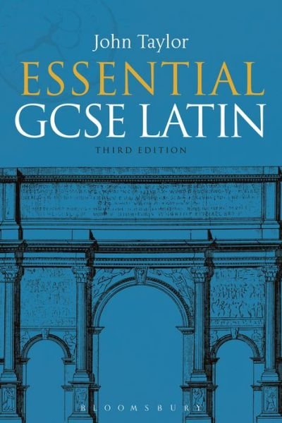 Cover for Taylor, Dr John (Lecturer in Classics, University of Manchester, previously Tonbridge School, UK) · Essential GCSE Latin (Pocketbok) (2017)