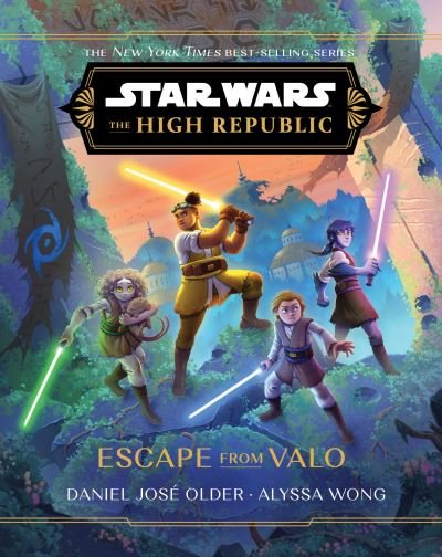 Cover for Daniel Jose Older · Star Wars: The High Republic: Escape from Valo (Hardcover bog) (2024)