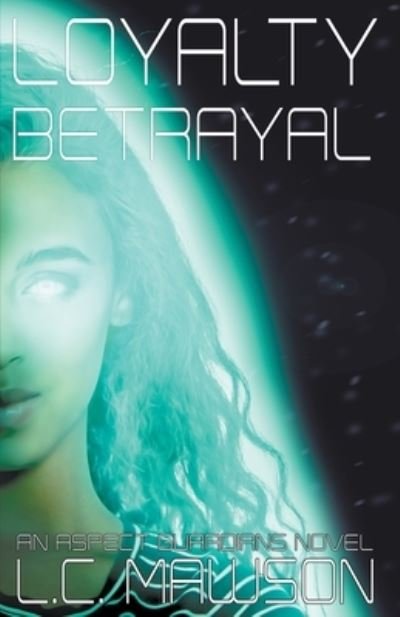 Cover for L C Mawson · Loyalty / Betrayal (Pocketbok) (2018)