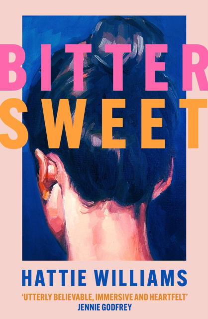 Cover for Hattie Williams · Bitter Sweet: The intoxicating, razor-sharp debut book club read for 2025 everyone is talking about! (Hardcover Book) (2025)