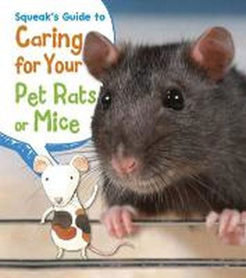 Cover for Isabel Thomas · Squeak's Guide to Caring for Your Pet Rats or Mice (Hardcover Book) (2014)