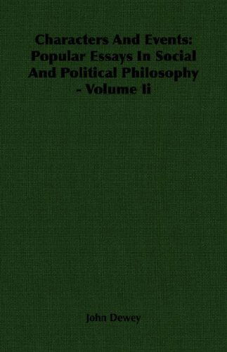 Cover for John Dewey · Characters and Events: Popular Essays in Social and Political Philosophy - Volume II (Pocketbok) (2007)