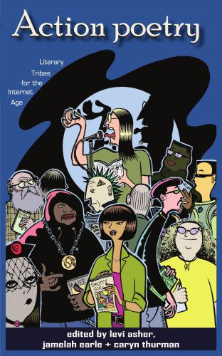 Cover for Levi Asher · Action Poetry: Literary Tribes for the Internet Age (Paperback Book) [First edition] (2004)