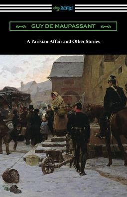 Cover for Guy De Maupassant · A Parisian Affair and Other Stories (Paperback Bog) (2021)