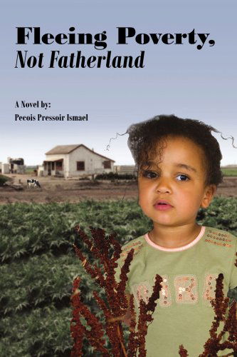 Cover for Pecois Ismael · Fleeing Poverty, Not Fatherland (Paperback Book) (2007)