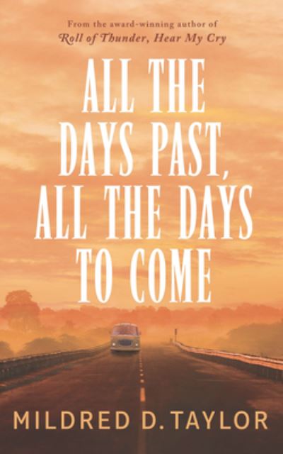 Cover for Mildred D. Taylor · All the Days Past, All the Days to Come (Hardcover Book) (2020)