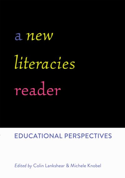 Cover for Colin Lankshear · A New Literacies Reader: Educational Perspectives - New Literacies and Digital Epistemologies (Hardcover Book) [New edition] (2013)