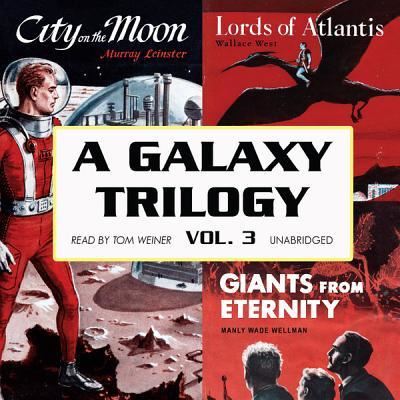 Cover for Manly Wade Wellman · A Galaxy Trilogy, Vol. 3 (CD) (2013)