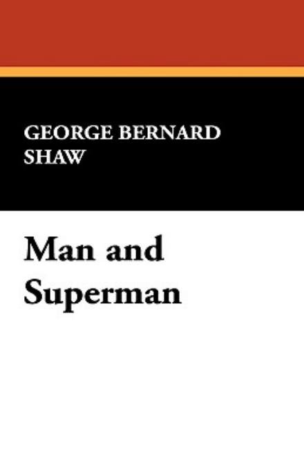 Cover for George Bernard Shaw · Man and Superman (Innbunden bok) (2008)