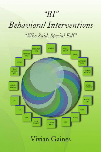 ''bi'' Behavioral Interventions: "Who Said, Special Ed" - Vivian Rashad - Books - Xlibris - 9781436303804 - June 30, 2009