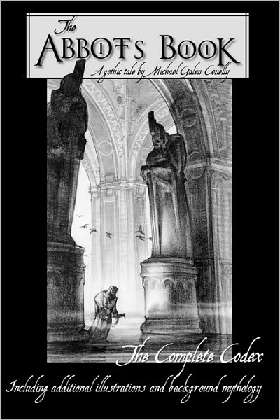 The Abbot's Book: Featuring the Original Mythology and Illustrations Behind the Story - Michael Galen Conelly - Książki - CreateSpace Independent Publishing Platf - 9781438200804 - 9 lipca 2008