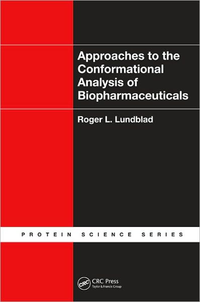 Cover for Lundblad, Roger L. (Lundblad Biotechnology, Chapel Hill, North Carolina, USA) · Approaches to the Conformational Analysis of Biopharmaceuticals - Protein Science (Hardcover Book) (2009)