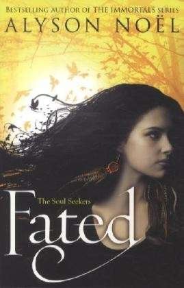 Cover for Alyson Noel · Fated - The Soul Seekers (Pocketbok) [Unabridged edition] (2012)