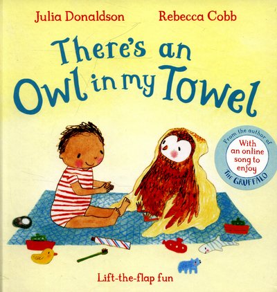 Cover for Julia Donaldson · There's an Owl in My Towel (Kartongbok) [Illustrated edition] (2016)