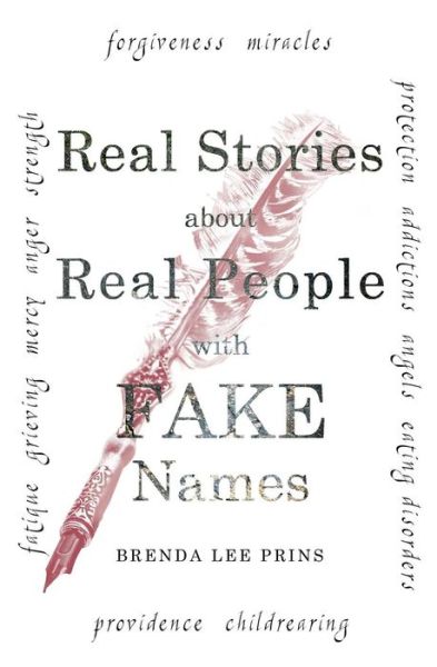 Cover for Brenda Lee Prins · Real Stories about Real People with Fake Names (Paperback Book) (2016)