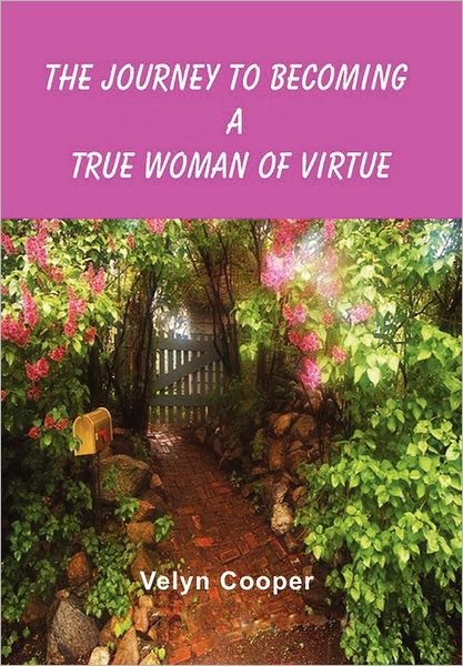 Cover for Velyn Cooper · The Journey to Becoming a True Woman of Virtue (Paperback Book) (2011)