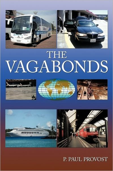 Cover for P Paul Provost · The Vagabonds (Hardcover Book) (2011)