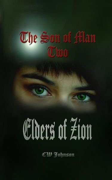 Cover for Cw Johnson · The Son of Man 2, Elders of Zion (Paperback Book) (2011)