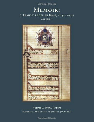 Cover for Yuhanna Yahya Hafezi · Memoir: a Family's Life in Iran, 1850-1950 (Pocketbok) (2012)