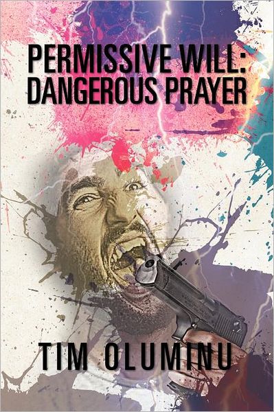 Cover for Tim Oluminu · Permissive Will: Dangerous Prayer (Paperback Book) (2012)