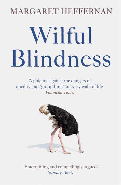 Cover for Margaret Heffernan · Wilful Blindness: Why We Ignore the Obvious (Paperback Book) [Reissue edition] (2019)