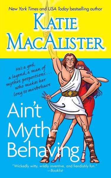 Cover for Katie Macalister · Ain't Myth-behaving: Two Novellas (Paperback Book) (2014)