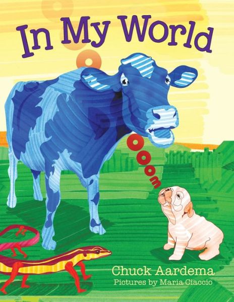 In My World - Chuck Aardema - Livros - Archway Publishing - 9781480847804 - 18 de julho de 2017