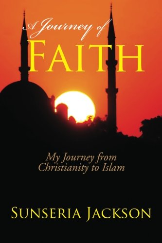 Cover for Sunseria Jackson · A Journey of Faith: My Journey from Christianity to Islam (Paperback Book) (2013)