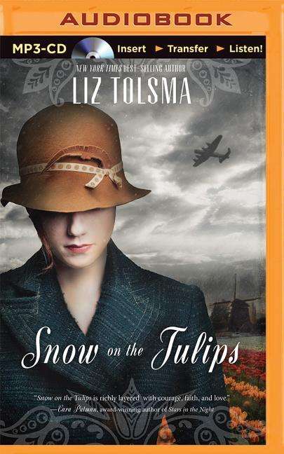 Cover for Liz Tolsma · Snow on the Tulips (MP3-CD) (2015)