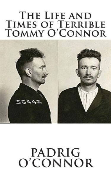 Cover for Padrig O'connor · The Life and Times of Terrible Tommy O'connor (Paperback Book) (2014)