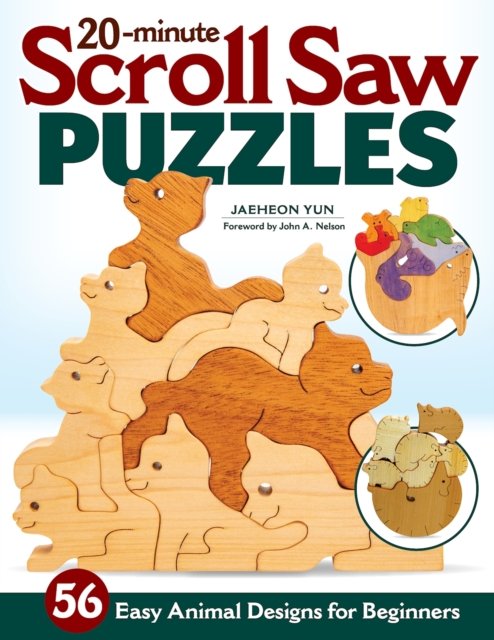20-Minute Scroll Saw Puzzles: 56 Easy Animal Designs for Beginners - Jaeheon Yun - Livros - Fox Chapel Publishing - 9781497102804 - 26 de julho de 2022