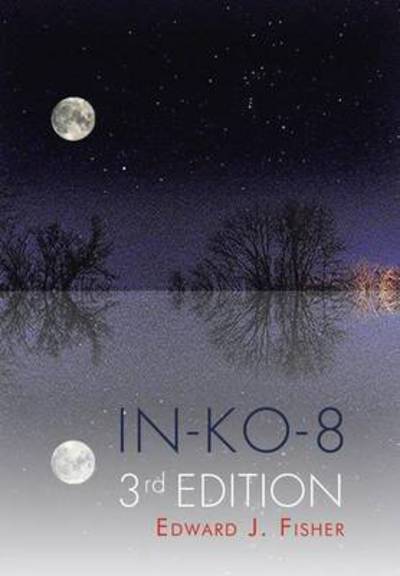 Cover for Edward J Fisher · Lands of In-ko-8 Trilogy (Hardcover Book) (2014)