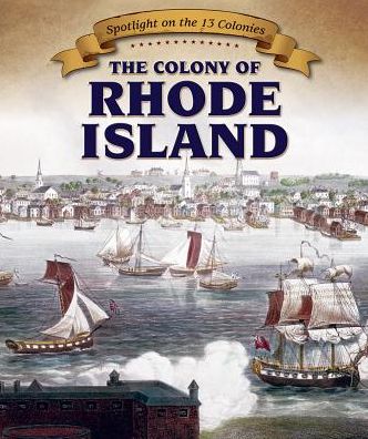 Cover for Greg Roza · The Colony of Rhode Island (Hardcover Book) (2015)