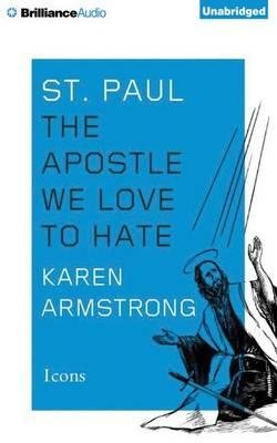 Cover for Karen Armstrong · St. Paul: the Apostle We Love to Hate (CD) (2015)