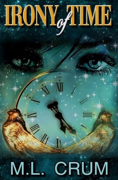 Cover for M L Crum · Irony of Time (Paperback Bog) (2014)