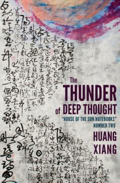Cover for Huang Xiang · The Thunder of Deep Thought (Pocketbok) (2014)